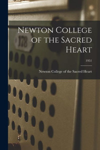 Newton College Of The Sacred Heart; 1951