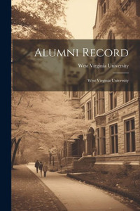 Alumni Record: West Virginia University Alumni Record: West Virginia University