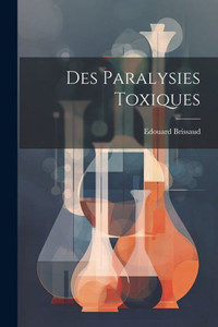 Des Paralysies Toxiques Des Paralysies Toxiques