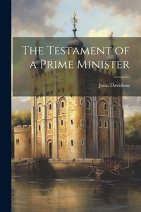 The Testament Of A Prime Minister