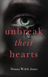 Unbreak Their Hearts