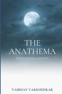 The Anathema: Based On True Events The Anathema: Based On True Events
