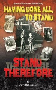Having Done All, To Stand Stand Therefore Having Done All, To Stand Stand Therefore