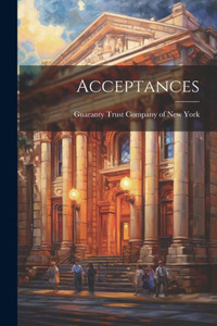 Acceptances Acceptances