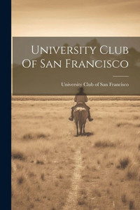University Club Of San Francisco University Club Of San Francisco