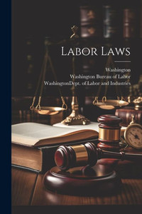 Labor Laws Labor Laws