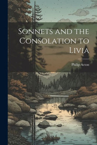 Sonnets And The Consolation To Livia