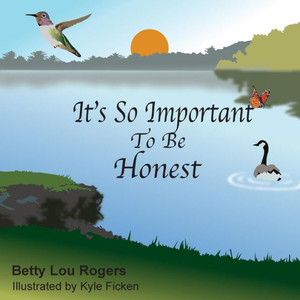 It's So Important To Be Honest It's So Important To Be Honest