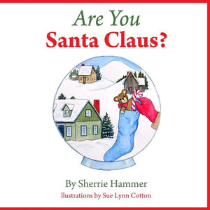 Are You Santa Claus? Are You Santa Claus?