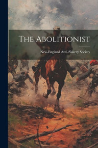 The Abolitionist The Abolitionist