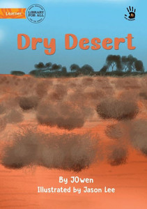 Dry Desert - Our Yarning Dry Desert - Our Yarning