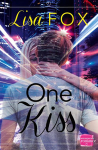 One Kiss: Harperimpulse Contemporary Romance (A Novella) One Kiss: Harperimpulse Contemporary Romance (A Novella)