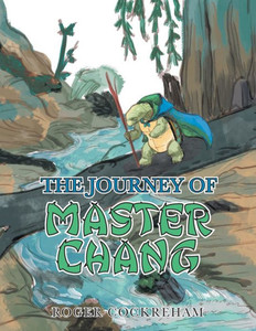 The Journey Of Master Chang The Journey Of Master Chang