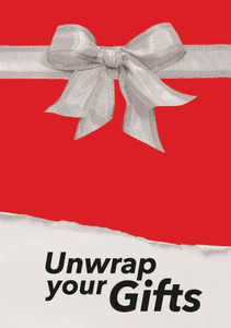 Unwrap Your Gifts Unwrap Your Gifts
