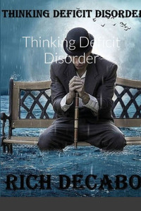 Thinking Deficit Disorder Thinking Deficit Disorder