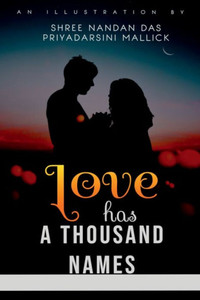 Love Has A Thousand Names Love Has A Thousand Names