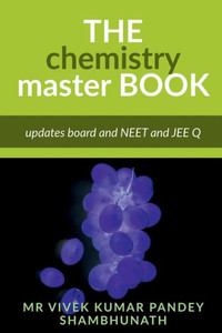 The Chemistry Master (Vivek Kumar Pandey Shambhunath) The Chemistry Master (Vivek Kumar Pandey Shambhunath)