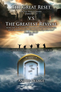 The Great Reset Vs. The Greatest Revival The Great Reset Vs. The Greatest Revival