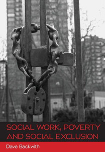 Social Work, Poverty And Social Exclusion Social Work, Poverty And Social Exclusion