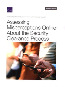 Assessing Misperceptions Online About The Security Clearance Process Assessing Misperceptions Online About The Security Clearance Process