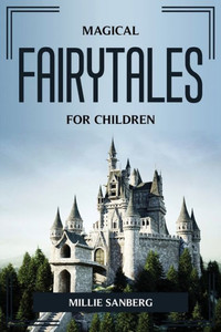 Magical Fairy Tales For Children Magical Fairy Tales For Children