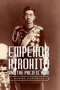 Emperor Hirohito And The Pacific War Emperor Hirohito And The Pacific War