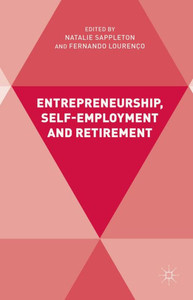 Entrepreneurship, Self-Employment And Retirement Entrepreneurship, Self-Employment And Retirement