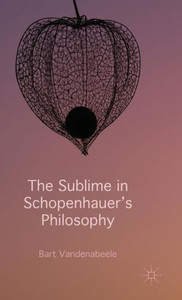 The Sublime In Schopenhauer's Philosophy The Sublime In Schopenhauer's Philosophy