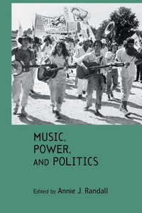 Music, Power, And Politics Music, Power, And Politics