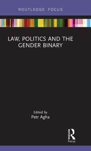 Law, Politics And The Gender Binary Law, Politics And The Gender Binary