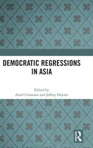 Democratic Regressions In Asia Democratic Regressions In Asia