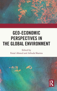 Geo-Economic Perspectives In The Global Environment