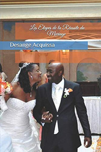 LES ÉTAPES DE LA RÉUSSITE DU MARIAGE (French Edition)