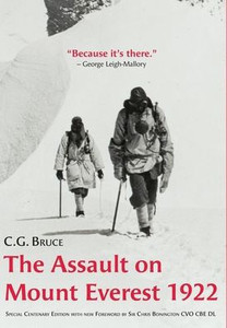 The Assault On Mount Everest, 1922: Special Centenary Edition With New Foreword By Sir Chris Bonington Cvo Cbe Dl