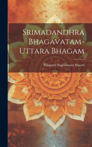 Srimadandhra Bhagavatam-Uttara Bhagam (Telugu Edition) Srimadandhra Bhagavatam-Uttara Bhagam (Telugu Edition)