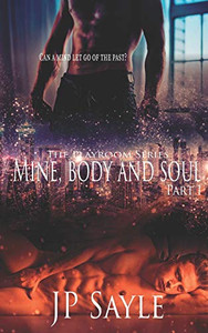Mine, Body and Soul: Part One (The Playroom)