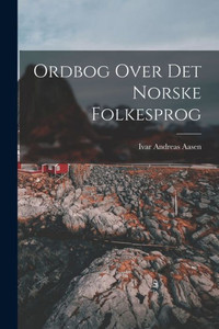 Ordbog Over Det Norske Folkesprog (Norwegian Edition) Ordbog Over Det Norske Folkesprog (Norwegian Edition)
