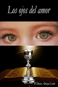 Los ojos del amor (Spanish Edition) Los ojos del amor (Spanish Edition)