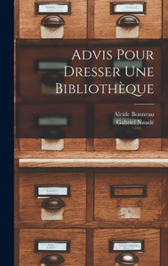 Advis Pour Dresser Une Bibliothèque (French Edition)