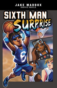 Sixth Man Surprise (Jake Maddox Graphic Novels) Sixth Man Surprise (Jake Maddox Graphic Novels)