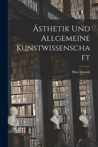 Ästhetik Und Allgemeine Kunstwissenschaft (German Edition)