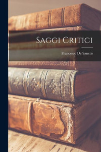 Saggi Critici (Italian Edition) Saggi Critici (Italian Edition)