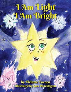 I am Light I am Bright I am Light I am Bright
