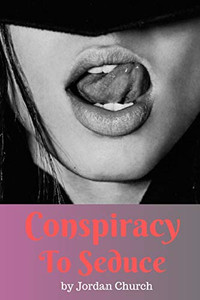 Conspiracy to Seduce: A Dominant Teenage Lesbian Plots to Seduce the Daughter of Her MILF Sex Pet (Lesbian Seduction Conspiracy)
