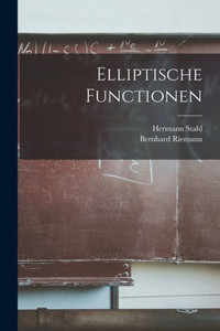 Elliptische Functionen (German Edition)