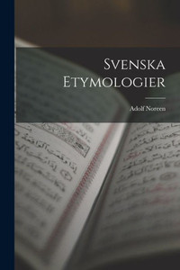 Svenska Etymologier (Swedish Edition)