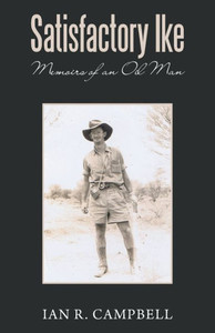 Satisfactory Ike: Memoirs Of An Oil Man Satisfactory Ike: Memoirs Of An Oil Man