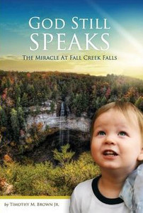 God Still Speaks: The Miracle At Fall Creek Falls