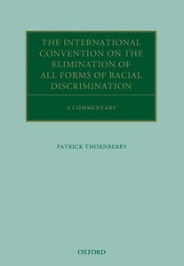 The International Convention On The Elimination Of All Forms Of Racial Discrimination: A Commentary (Oxford Commentaries On International Law)