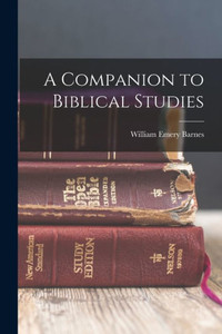 A Companion To Biblical Studies A Companion To Biblical Studies
